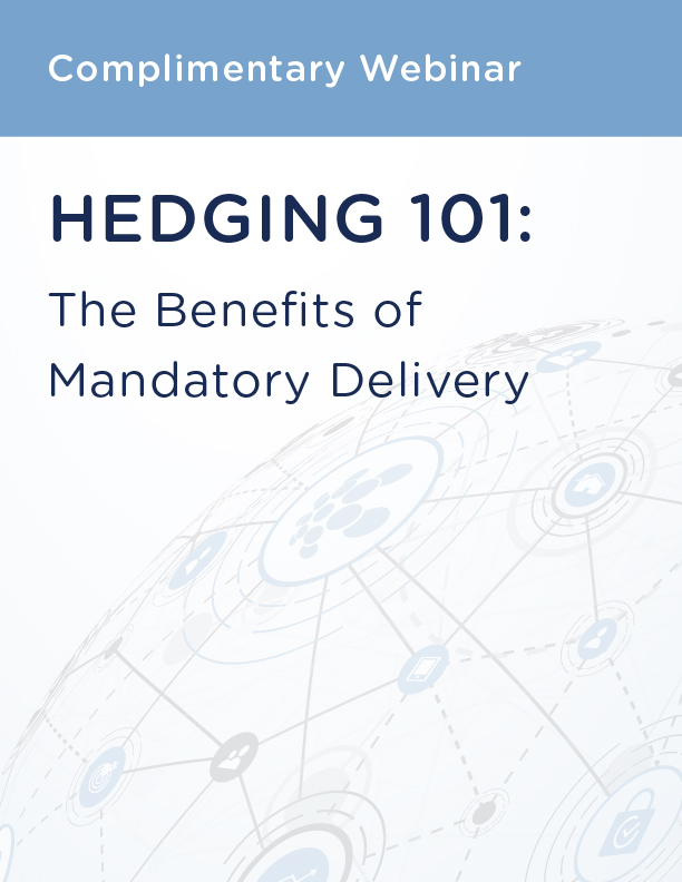 Hedging 101: The Benefits of Mandatory Delivery