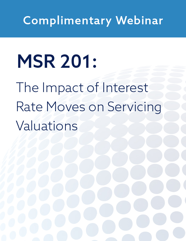 MSR 201: The Impact of Interest Rate Moves on Servicing Valuations