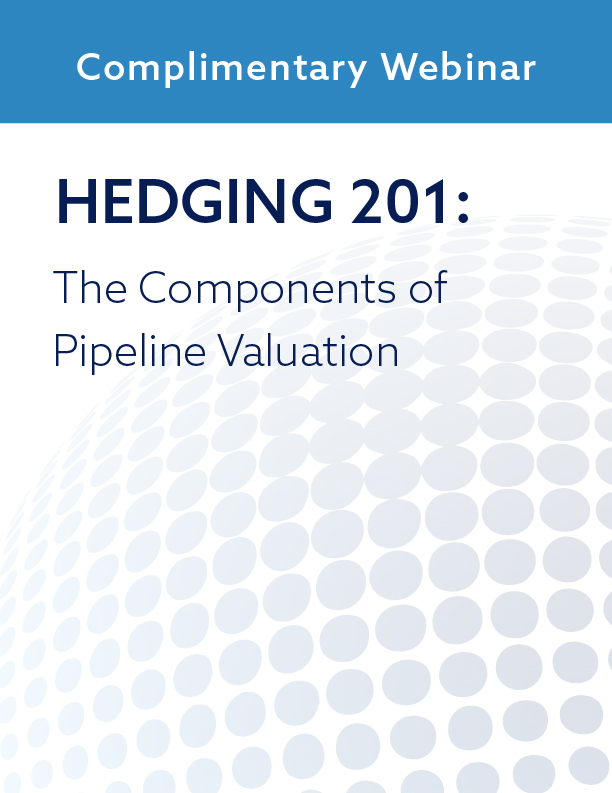 Hedging 201: The Components of Pipeline Valuation