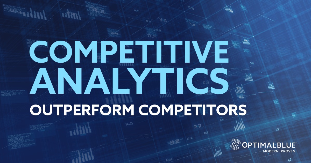 Competitive Analytics & Benchmarking | Optimal Blue | Optimal Blue